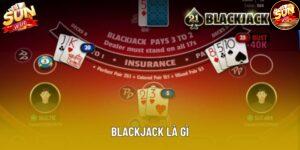 Blackjack Là Gì? Giải Mã Trò Chơi Dành Cho Người Mới